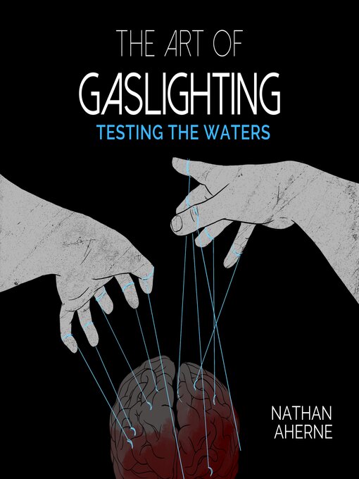Cover image for Art of Gaslighting--Testing the Waters